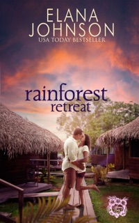 Rainforest Retreat by Elana Johnson