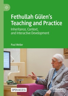 Fethullah Gülen’s Teaching and Practice by Paul Weller