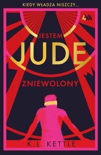 Jestem Jude. Zniewolony by K.L. Kettle & Ewelina Zarembska