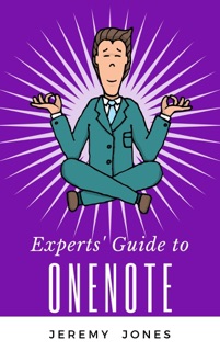 Experts' Guide to OneNote by Jeremy P. Jones