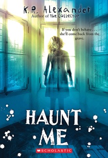 Haunt Me by K. R. Alexander