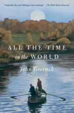 All the Time in the World - John Gierach Cover Art