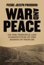 War and Peace - Pierre-Joseph Proudhon & Paul Sharkey