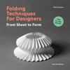 Book Folding Techniques for Designers Second Edition