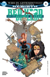 Red Hood and the Outlaws (2016-2020) #8 - Scott Lobdell & Kenneth Rocafort