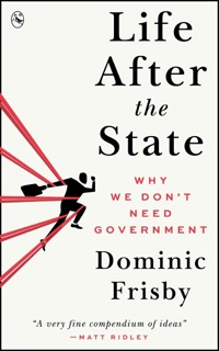 Life After the State by Dominic Frisby