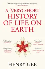 A (Very) Short History of Life On Earth