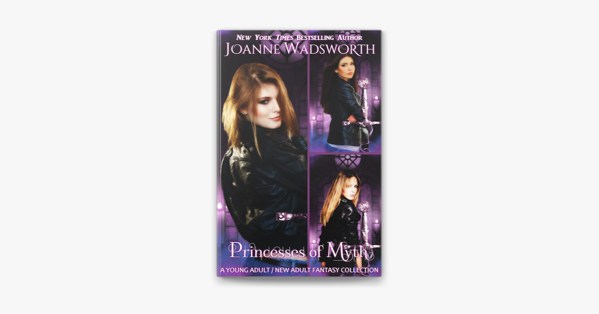 Princesses of Myth: A Young Adult / New Adult Fantasy Collection (Books 1,  2, & 2.5)