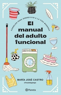El manual del adulto funcional by María José Castro