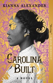 Carolina Built - Kianna Alexander