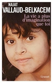 La vie a plus d'imagination que toi by Najat Vallaud-Belkacem