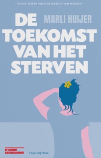 De toekomst van het sterven by Marli Huijer