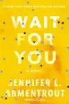 Wait for You by J. Lynn Book Summary, Reviews and Downlod