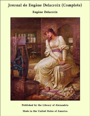 Read&Download Journal de Eugène Delacroix Book by Eugène Delacroix Online Read&Download Journal de Eugène Delacroix Book by Eugène Delacroix Online