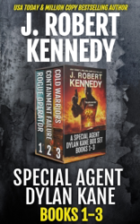 The Special Agent Dylan Kane Thrillers Series: Books 1-3