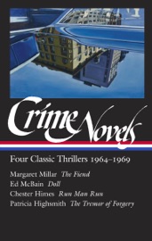 Crime Novels: Four Classic Thrillers 1964-1969 (LOA #371) - Geoffrey O'Brien, Margaret Millar, Ed McBain, Chester Himes & Patricia Highsmith