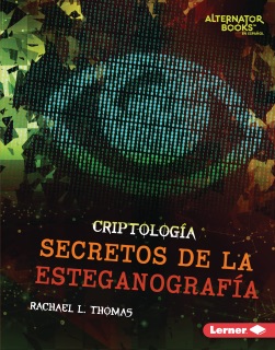 Secretos de la esteganografía (Secrets of Steganography) by Rachael L. Thomas