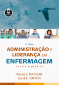 Administração e liderança em enfermagem - Bessie L. Marquis & Carol J. Huston