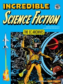 The EC Archives: Incredible Science Fiction - Jack Oleck