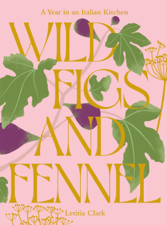 Wild Figs and Fennel - Letitia Clark Cover Art