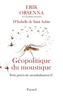 Géopolitique du moustique by Erik Orsenna & Isabelle de Saint-Aubin