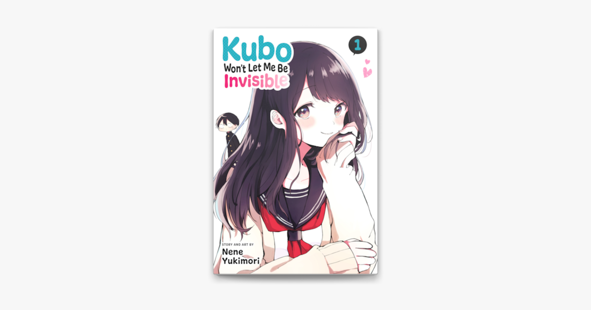 Kubo Won't Let Me Be Invisible, mangá de Nene Yukimori, tem