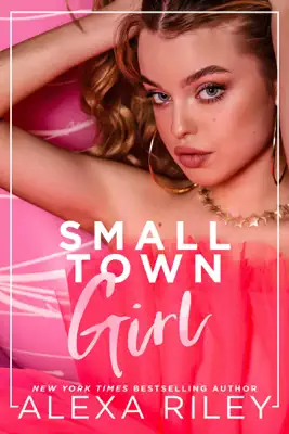 Small Town Girl by Alexa Riley book