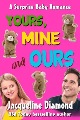 Read: Yours, Mine and Book Ours: A Surprise Baby Romance