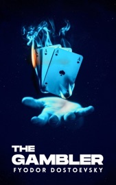 The Gambler - Fyodor Dostoevsky