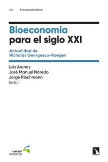Bioeconomía para el siglo XXI by Luis Arenas, José Manuel Naredo & Jorge Riechmann