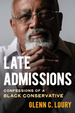 Late Admissions: Confessions of a Black Conservative - Glenn Loury Cover Art