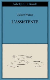 L’assistente - Robert Walser
