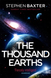The Thousand Earths - Stephen Baxter