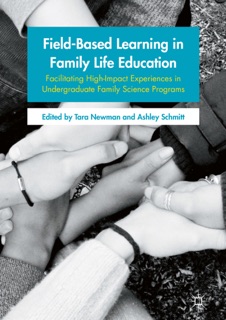 Field-Based Learning in Family Life Education by Tara Newman & Ashley Schmitt