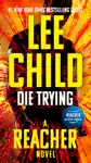 Die Trying by Lee Child Book Summary, Reviews and Downlod