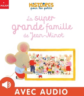Le super grande famille de Jean-Minot by Perrine Joe & Marie Flusin