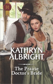 The Prairie Doctor's Bride - Kathryn Albright