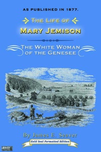 Life of Mary Jemison : White Woman of the Genesee