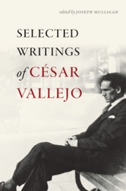 Selected Writings of César Vallejo - César Vallejo & Joseph Mulligan