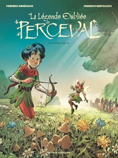 La Légende oubliée de Perceval - Tome 01 by Frédéric Brrémaud & Federico Bertolucci