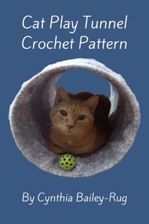Cat Play Tunnel Crochet Pattern by Cynthia Bailey-Rug