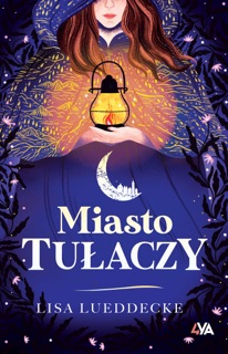 Miasto tułaczy by Lisa Lueddecke & Ewelina Zarembska