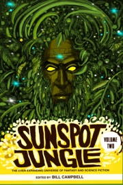 Sunspot Jungle, Vol. 2 - Bill Campbell, Nick Harkaway, Ken Liu, Nalo Hopkinson, Tananarive Due, Max Gladstone, Nisi Shawl, Carmen Maria Machado, Tobias S. Buckell & Karen Lord