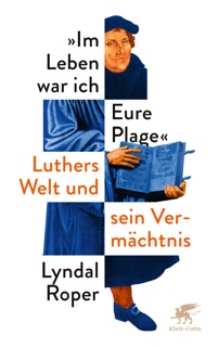 Im Leben war ich Eure Plage by Lyndal Roper