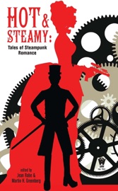 Hot and Steamy - Jean Rabe & Martin H. Greenberg
