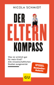 Der Elternkompass - Nicola Schmidt