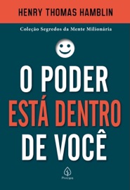 O poder está dentro de você - Henry Thomas Hamblin