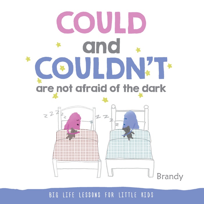 COULD and COULDN’T  are not afraid of the dark