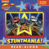 Stuntmania (Blaze and the Monster Machines) (Enhanced Edition) - Nickelodeon Publishing