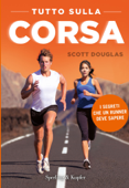 Tutto sulla corsa - Scott Douglas